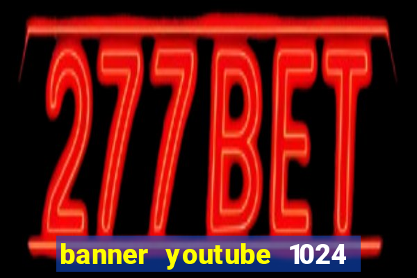 banner youtube 1024 x 576